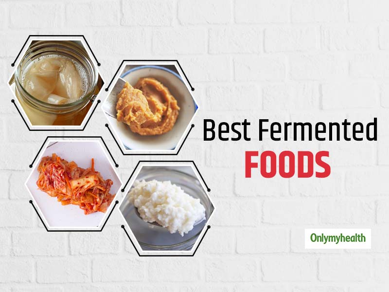 Best Fermented Foods: Health Benefits Of Consuming Them